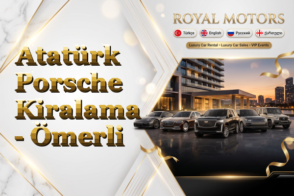 Atatürk Porsche Kiralama - Ömerli