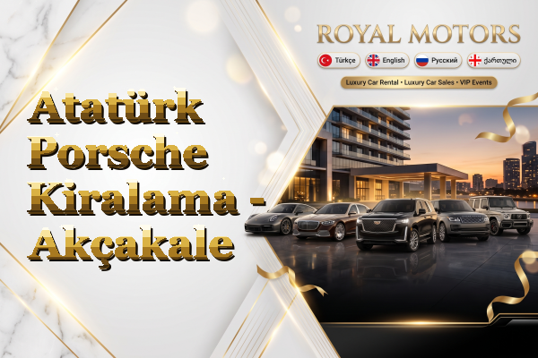 Atatürk Porsche Kiralama - Akçakale