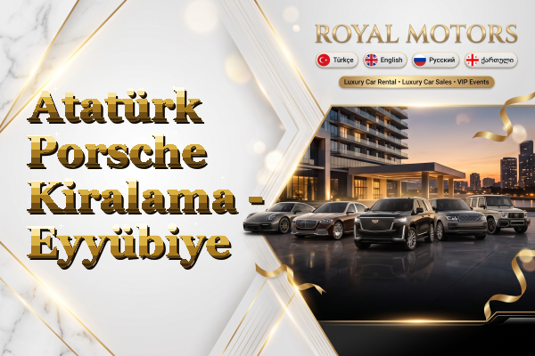 Atatürk Porsche Kiralama - Eyyübiye