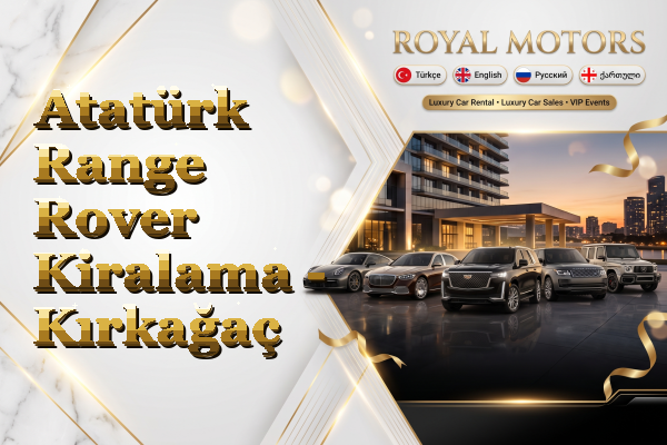 Atatürk Range Rover Kiralama - Kırkağaç