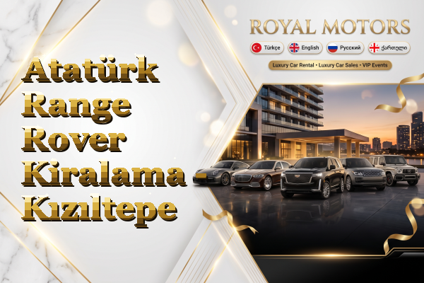 Atatürk Range Rover Kiralama - Kızıltepe