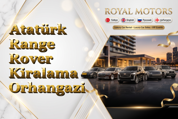 Atatürk Range Rover Kiralama - Orhangazi