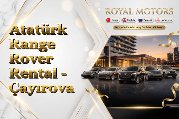 Atatürk Range Rover Rental - Çayırova
