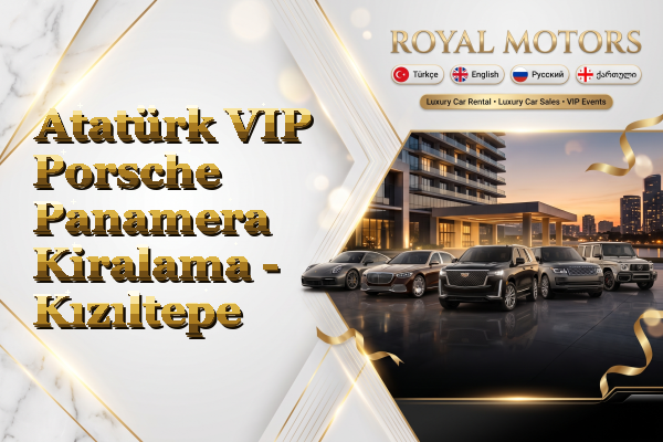 Atatürk VIP Porsche Panamera Kiralama - Kızıltepe