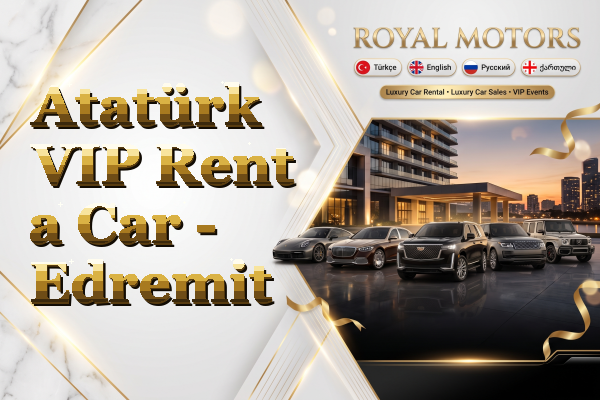 Atatürk VIP Rent a Car - Edremit