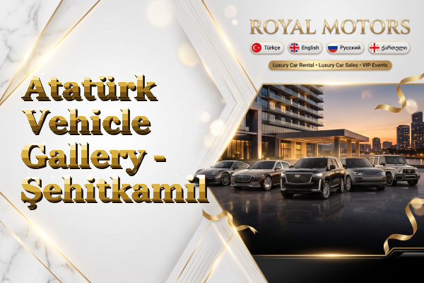 Atatürk Vehicle Gallery - Şehitkamil