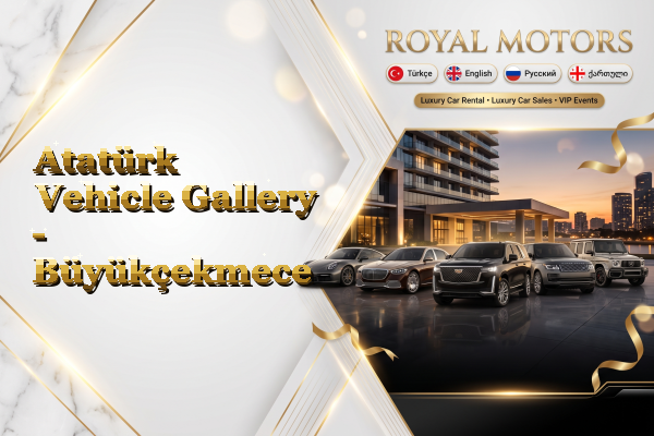Atatürk Vehicle Gallery - Büyükçekmece