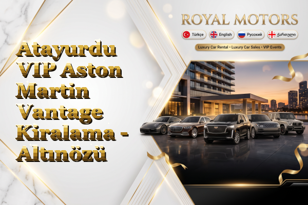 Atayurdu VIP Aston Martin Vantage Kiralama - Altınözü