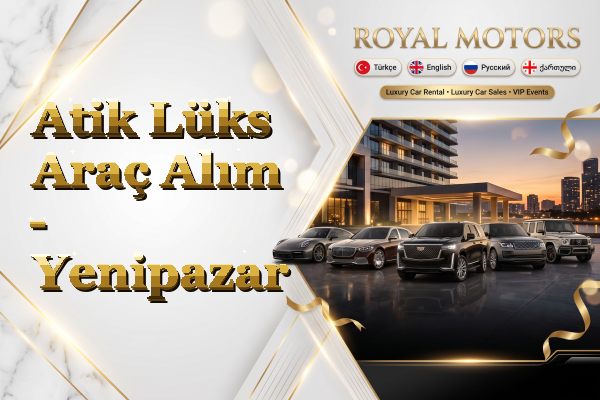 Atik Lüks Araç Alım - Yenipazar
