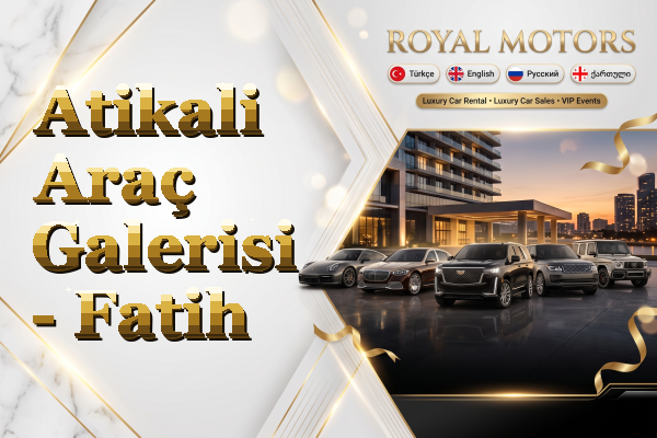 Atikali Araç Galerisi - Fatih