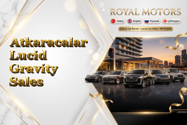 Atkaracalar Lucid Gravity Sales