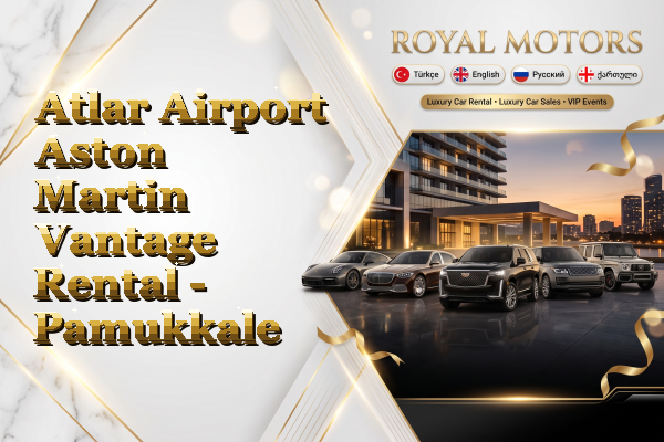 Atlar Airport Aston Martin Vantage Rental - Pamukkale