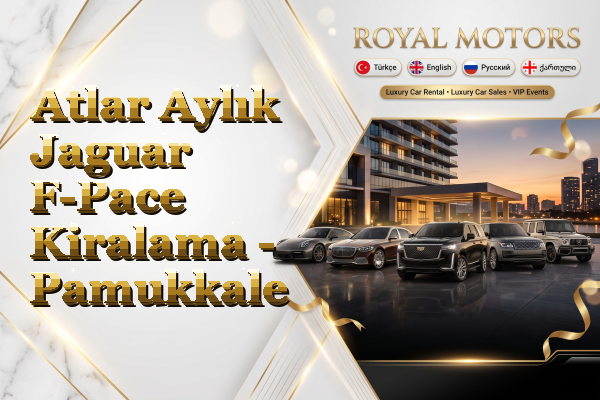 Atlar Aylık Jaguar F-Pace Kiralama - Pamukkale