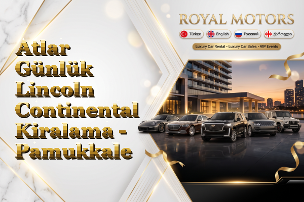 Atlar Günlük Lincoln Continental Kiralama - Pamukkale