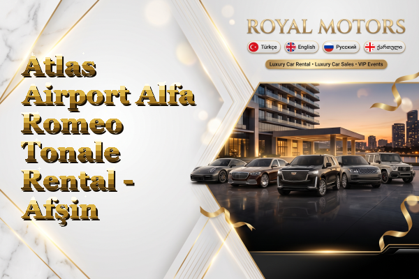 Atlas Airport Alfa Romeo Tonale Rental - Afşin