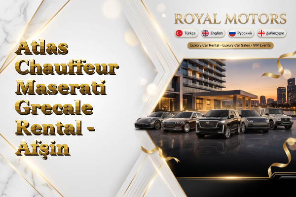Atlas Chauffeur Maserati Grecale Rental - Afşin