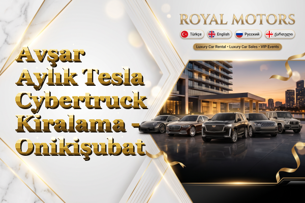 Avşar Aylık Tesla Cybertruck Kiralama - Onikişubat