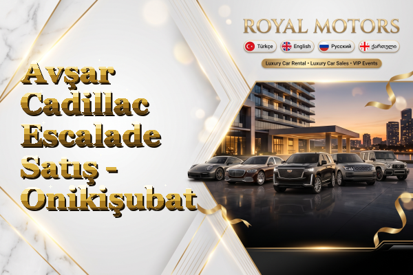 Avşar Cadillac Escalade Satış - Onikişubat