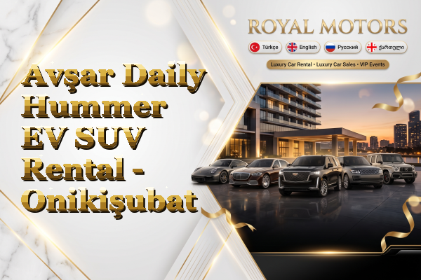 Avşar Daily Hummer EV SUV Rental - Onikişubat