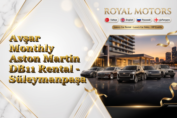 Avşar Monthly Aston Martin DB11 Rental - Süleymanpaşa