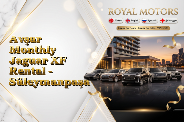 Avşar Monthly Jaguar XF Rental - Süleymanpaşa