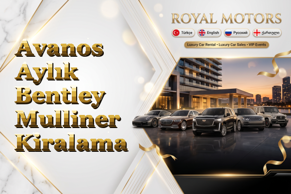 Avanos Aylık Bentley Mulliner Kiralama