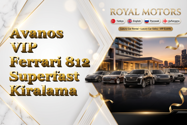 Avanos VIP Ferrari 812 Superfast Kiralama