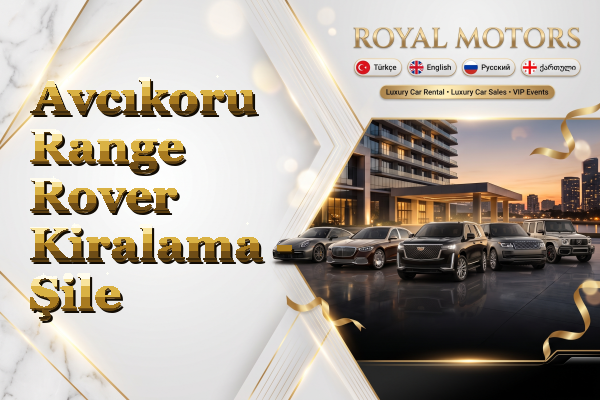 Avcıkoru Range Rover Kiralama - Şile