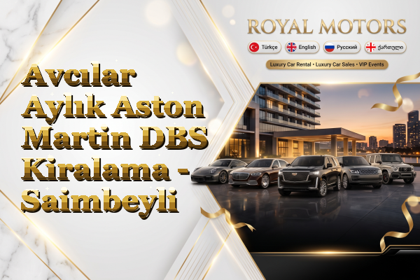 Avcılar Aylık Aston Martin DBS Kiralama - Saimbeyli