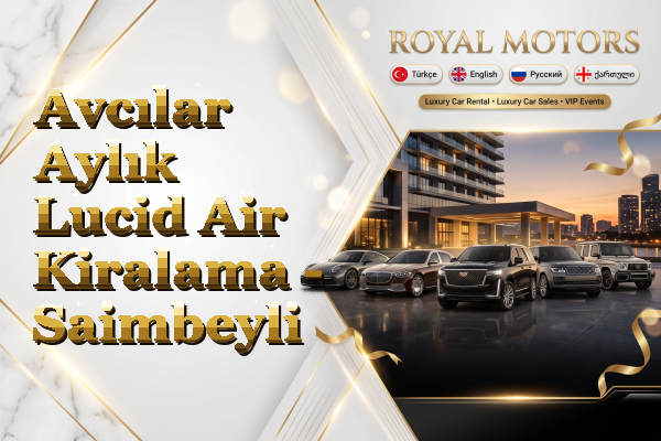 Avcılar Aylık Lucid Air Kiralama - Saimbeyli