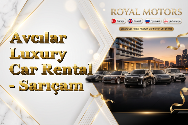 Avcılar Luxury Car Rental - Sarıçam