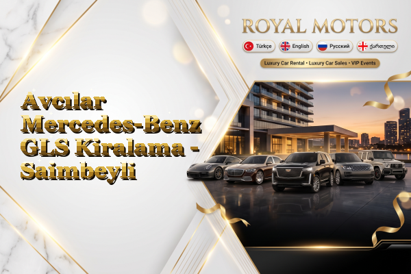 Avcılar Mercedes-Benz GLS Kiralama - Saimbeyli