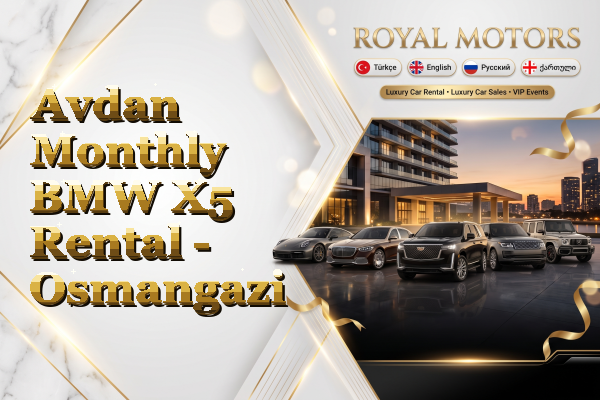 Avdan Monthly BMW X5 Rental - Osmangazi