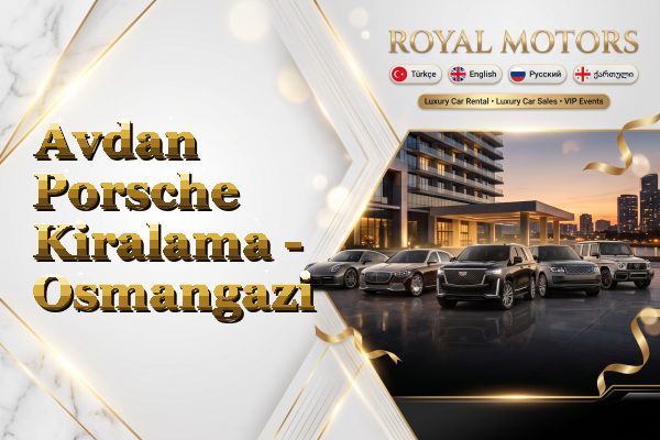Avdan Porsche Kiralama - Osmangazi