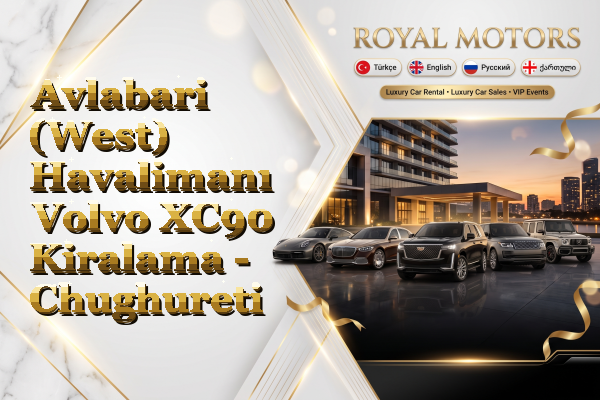 Avlabari (West) Havalimanı Volvo XC90 Kiralama - Chughureti
