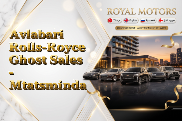 Avlabari Rolls-Royce Ghost Sales - Mtatsminda