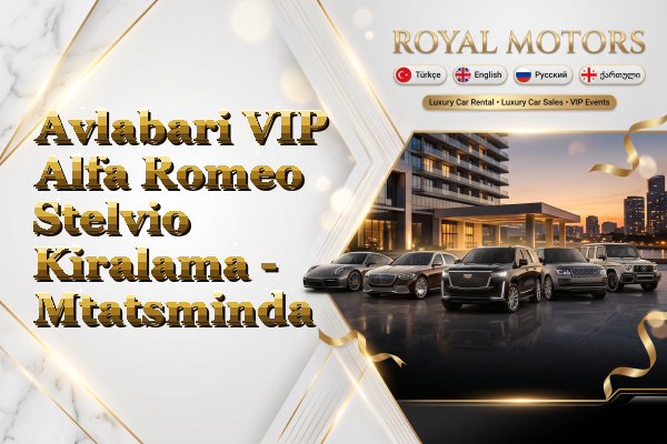 Avlabari VIP Alfa Romeo Stelvio Kiralama - Mtatsminda
