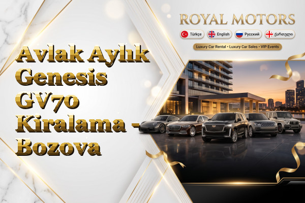 Avlak Aylık Genesis GV70 Kiralama - Bozova