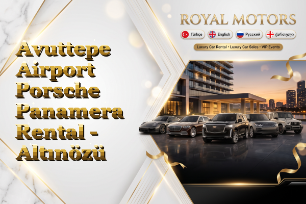 Avuttepe Airport Porsche Panamera Rental - Altınözü