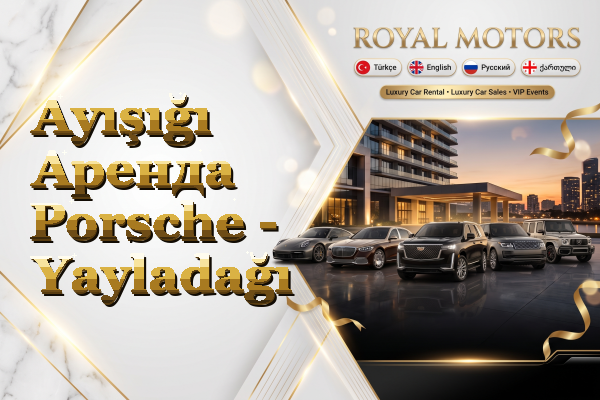 Ayışığı Аренда Porsche - Yayladağı