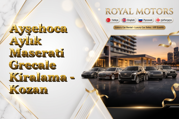 Ayşehoca Aylık Maserati Grecale Kiralama - Kozan