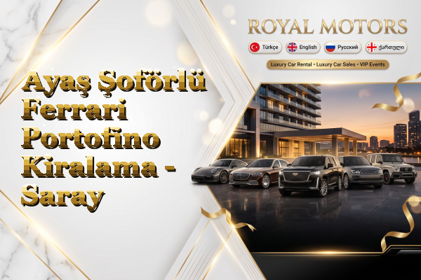 Ayaş Şoförlü Ferrari Portofino Kiralama - Saray