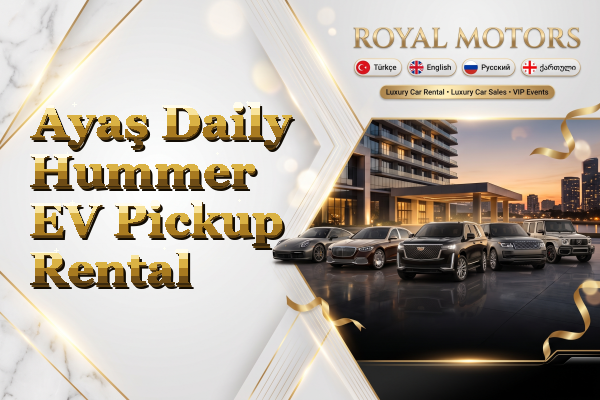 Ayaş Daily Hummer EV Pickup Rental