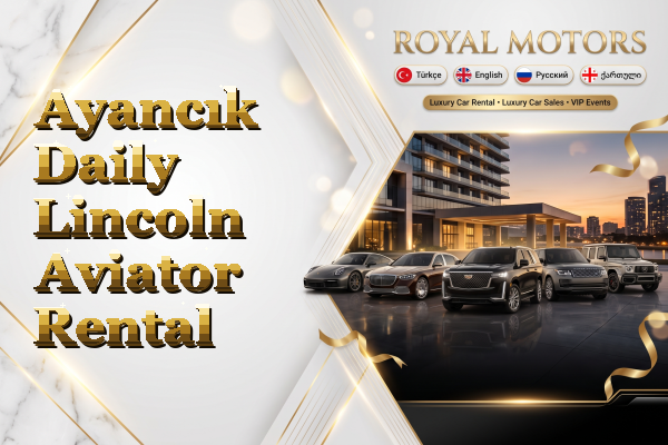 Ayancık Daily Lincoln Aviator Rental