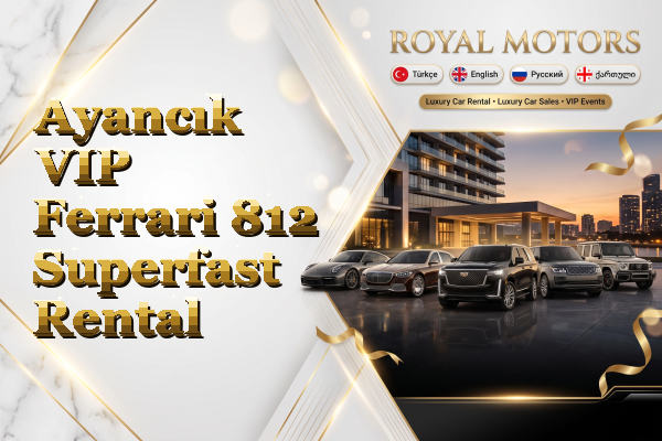 Ayancık VIP Ferrari 812 Superfast Rental
