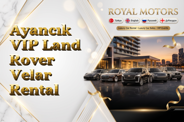 Ayancık VIP Land Rover Velar Rental