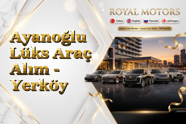 Ayanoğlu Lüks Araç Alım - Yerköy