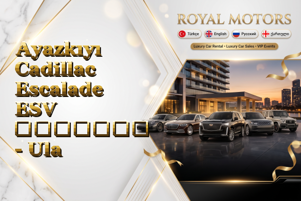 Ayazkıyı Cadillac Escalade ESV გაყიდვა - Ula