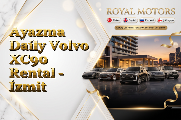 Ayazma Daily Volvo XC90 Rental - İzmit