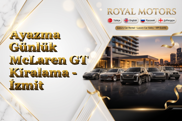 Ayazma Günlük McLaren GT Kiralama - İzmit